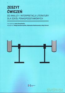 Zeszyt ćwiczeń do analizy i interpretacji literatury dla szkół ponadpodstawowych [KSIĄŻKA]