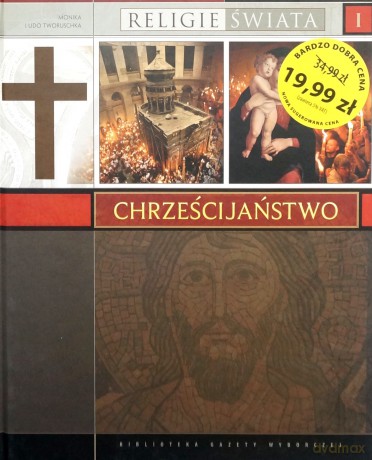 Religie Świata 01: Chrześcijaństwo [książka]