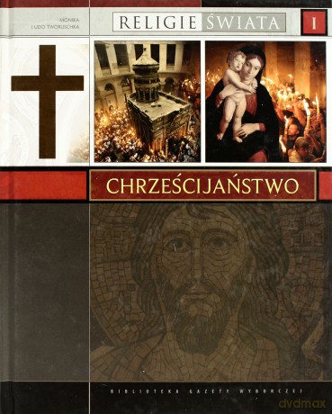 Religie Świata 01: Chrześcijaństwo [książka]