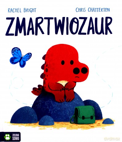 Zmartwiozaur - Rachel Bright [KSIĄŻKA]