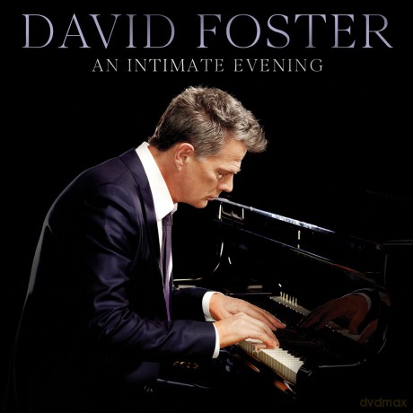 David Foster: An Intimate Evening [CD]
