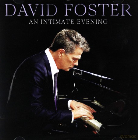 David Foster: An Intimate Evening [CD]