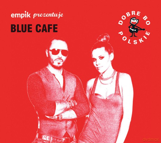 Blue Cafe: Dobre Bo Polskie [CD]