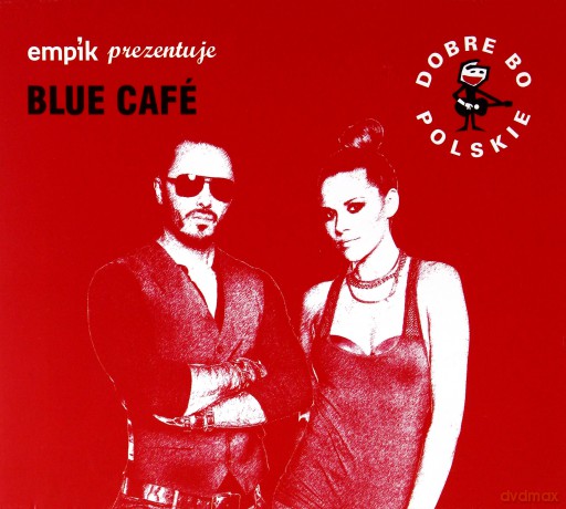 Blue Cafe: Dobre Bo Polskie [CD]