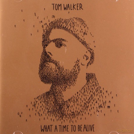 Tom Walker: What a Time To Be Alive [CD]