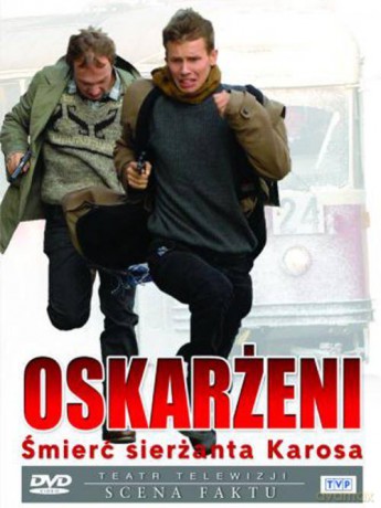 Teatr TVP: Oskarżeni - Śmierć sierżanta Karosa [DVD]