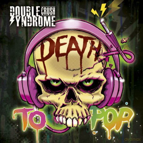 Double Crush Syndrome: Death To Pop [CD]