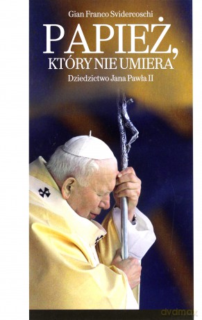 Papież, który nie umiera - Gian Franco Svidercoschi [książka]