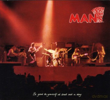 Man: Be Good To Yourself At Least Once A [CD]