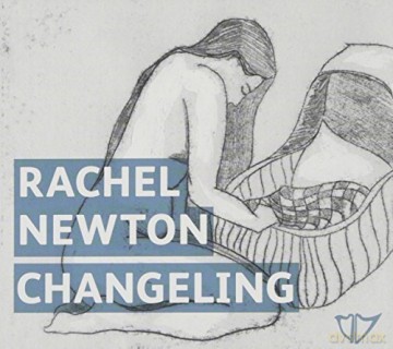Rachel Newton: Changeling [CD]