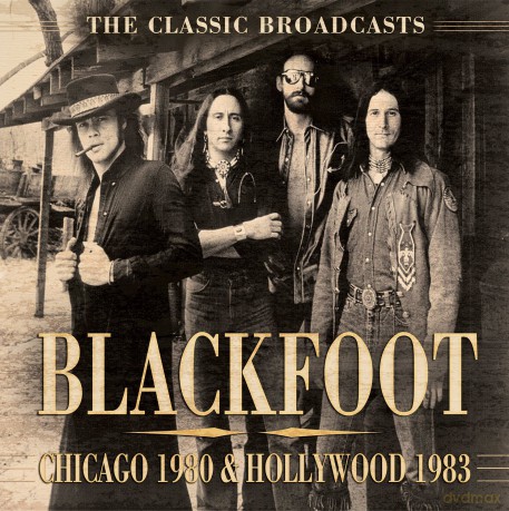 Blackfoot: Chicago 1980 & Hollywood 1983 [CD]