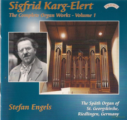 Stefan Engels: Complete Organ Works Of Sigfrid Karg - Elert - Vol 1 - The Organ Of st Georgskirche. Riedlingen. Germany [CD]