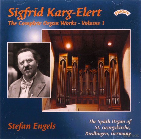 Stefan Engels: Complete Organ Works Of Sigfrid Karg - Elert - Vol 1 - The Organ Of st Georgskirche. Riedlingen. Germany [CD]