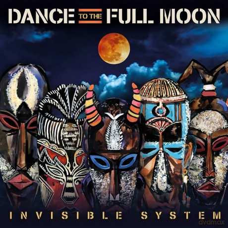 Invisible System: Dance To The Full Moon [CD]
