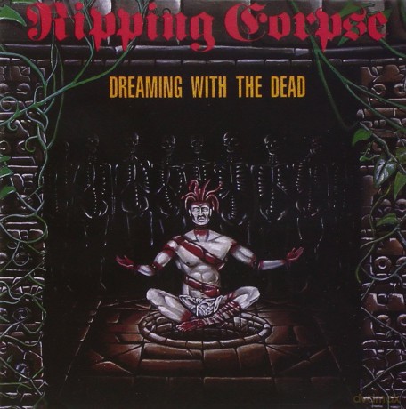 Ripping Corpse: Dreaming With The Dead [CD]