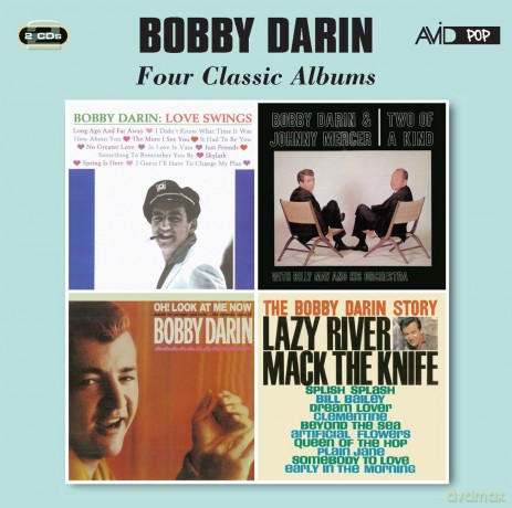 Bobby Darin: Four Classic Albums (Love Swings / Two Of A Kind / The Bobby Darin Story / Oh! Look At Me Now) [2CD]