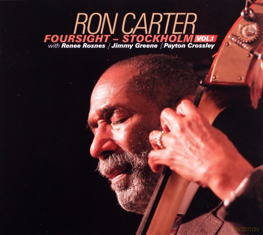 Ron Carter: Foursight: Stockholm Vol. 1 [CD]