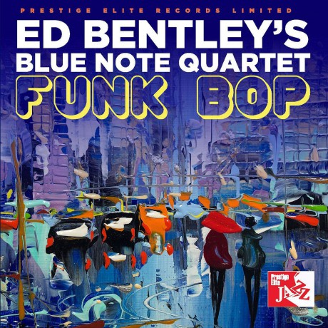 Ed Bentleys Blue Note Quartet: Funk Bop [CD]