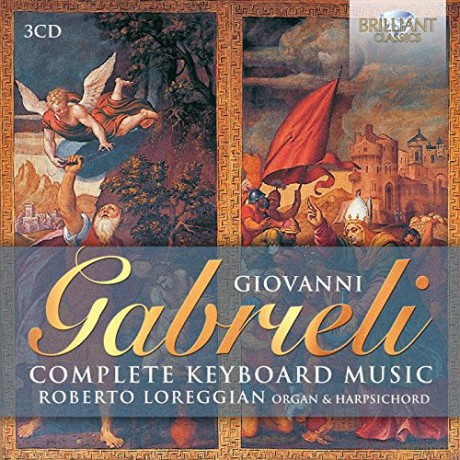 Roberto Loreggian: Giovanni Gabrieli: Complete Keyboard Music [3CD]