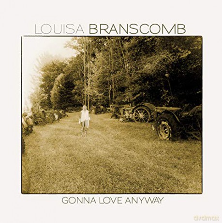 Louisa Branscomb: Gonna Love Anyway [CD]