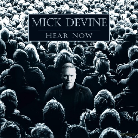 Mick Devine: Hear Now [CD]