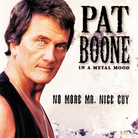 Pat Boone: In A Metal Mood: No More Mr. Nice Guy [CD]