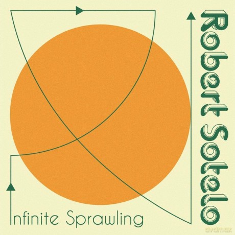 Robert Sotelo: Infinite Sprawling [Winyl]