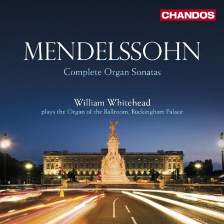 William Whitehead: Mendelssohnorgan Sonatas [CD]