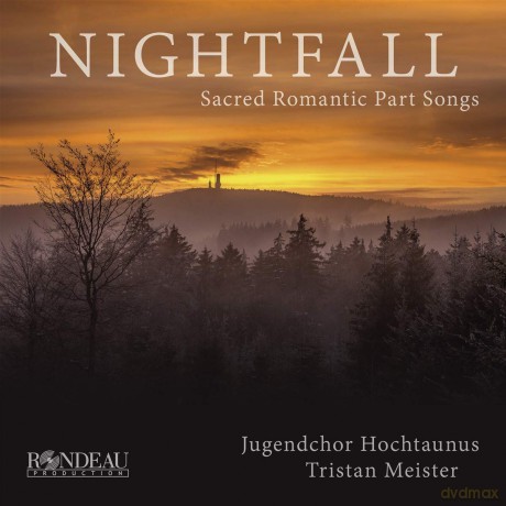 Jugendchor Hochtaunus: Nightfall: Sacred Romantic Part Songs [CD]