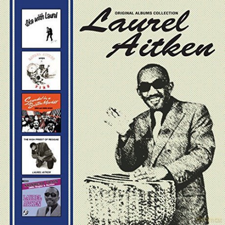 Laurel Aitken: Original Albums Collection [5CD]