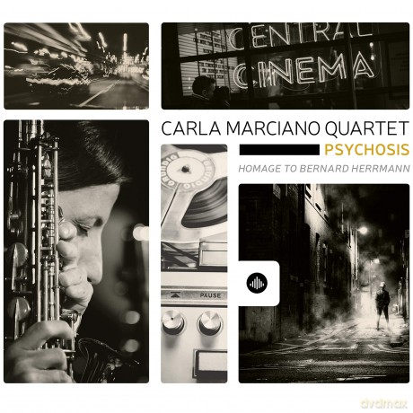 Carla Marciano Quartet: Psychosis - Homage To Bernard Herrmann [CD]