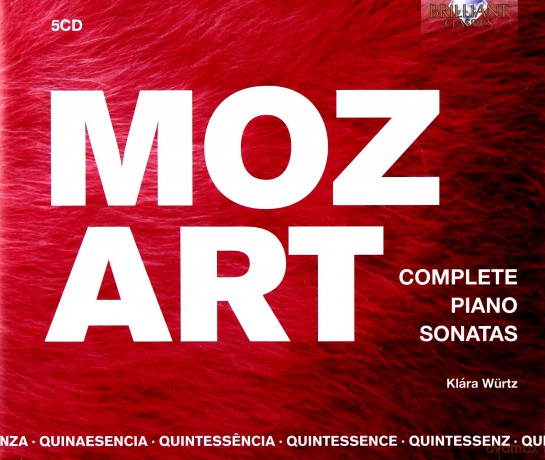 Klara Wurtz: Quintessence Mozart: Complete Piano Sonatas [5CD]
