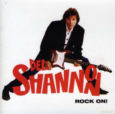 Del Shannon: Rock On [CD]