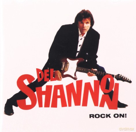 Del Shannon: Rock On [CD]
