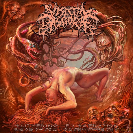 Visceral Disgorge: Slithering Evisecration [CD]