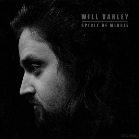 Will Varley: Spirit Of Minnie [CD]