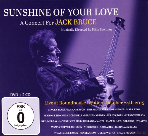 Sunshine Of Your Love - A Concert For Jack Bruce [2CD]