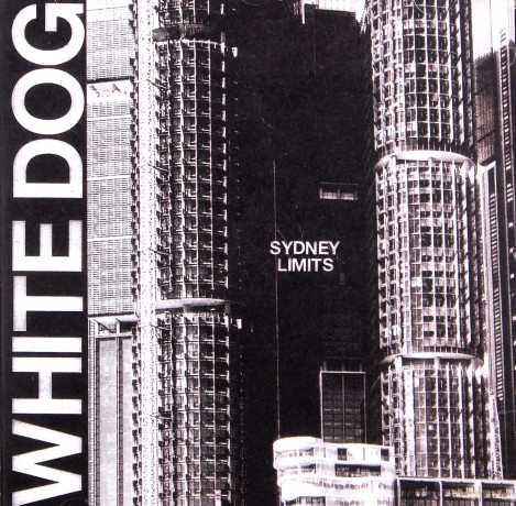 White Dog: Sydney Limits [CD]