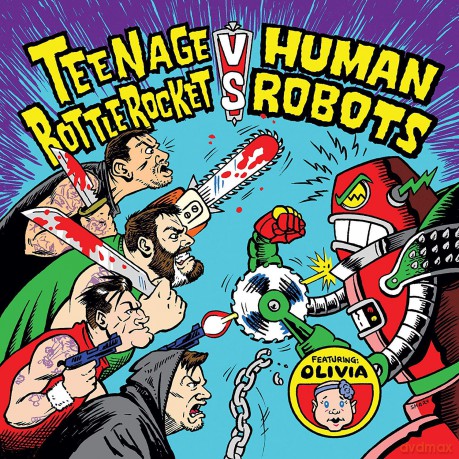 Teenage Bottlerocket Vs. Human Robots: Teenage Bottlerocket Vs. Human Robots [Winyl]