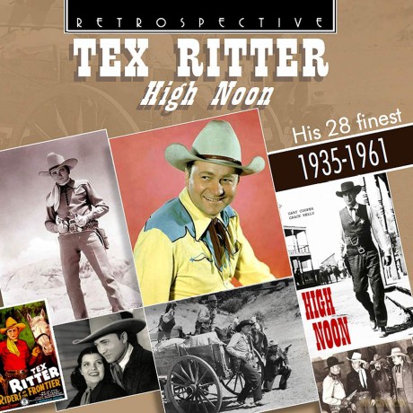 Tex Ritter: Tex Ritter: High Noon - His 28 Finest 1935-1961 [CD]