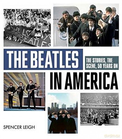 The Beatles: The Beatles In America [KSIĄŻKA]