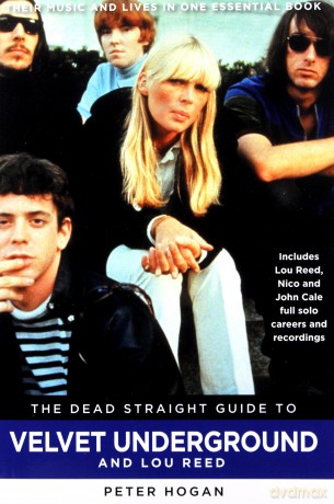 The Velvet Underground: The Dead Straight Guide To The Velvet Underground [KSIĄŻKA]