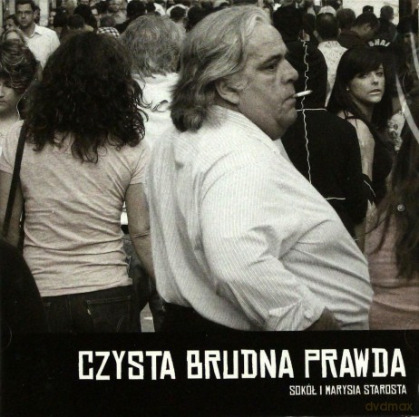 Marysia Starosta / Sokół: Czysta brudna prawda [CD]