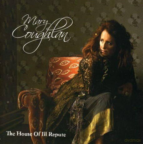 Mary Coughlan: The House Of Ill Repute [CD]