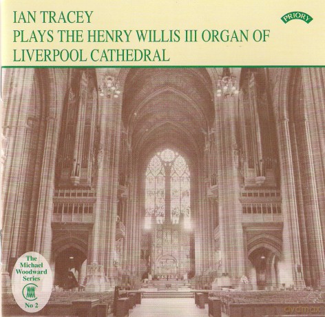 Ian Tracey: The Organ Of Liverpool Cathedral [CD]
