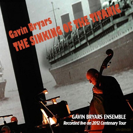 Gavin Bryars: The Sinking Of The Titanic [CD]
