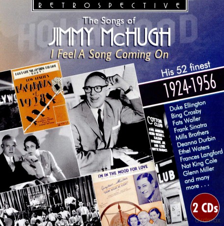Jimmy Mchugh: The Songs of Jimmy McHugh - I Feel A Song Coming On [2CD]