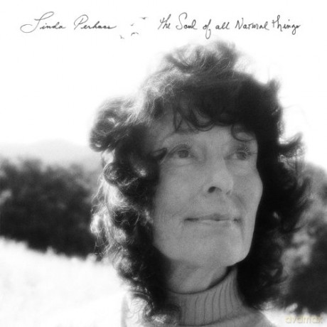 Linda Perhacs: The Soul Of All Natural Things [CD]