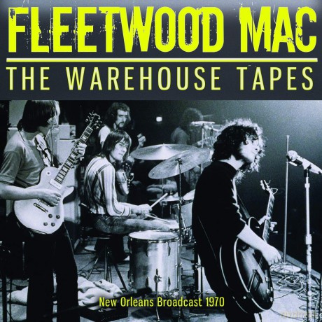 Fleetwood Mac: The Warehouse Tapes [CD]