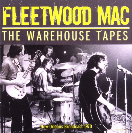 Fleetwood Mac: The Warehouse Tapes [CD]